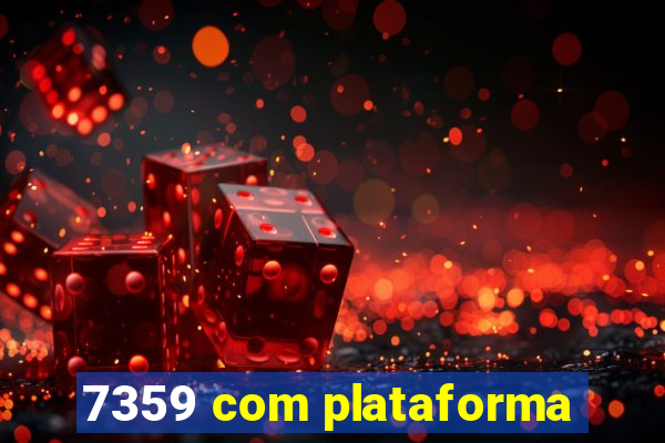 7359 com plataforma